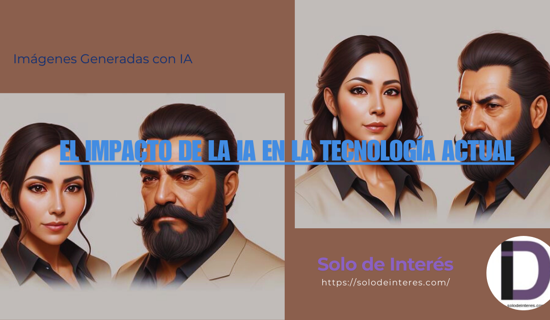 El impacto de la IA en la tecnología actual